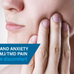 How Stress and Anxiety Can Cause TMJ/TMD Pain