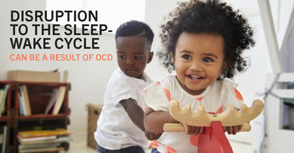 Sleep in Children and Adolescents with Obsessive-Compulsive Disorder— Early Screening from 0 to 5 years-old